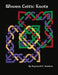 Woven Celtic Knots by Raymond K. Houston