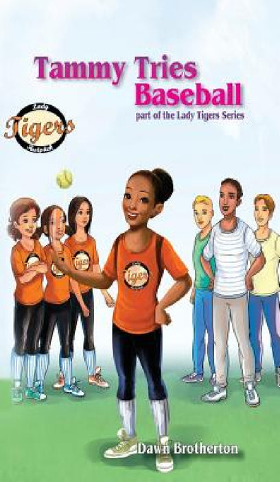 Tammy Tries Baseball by Dawn Brotherton, Siddhartha Vineet