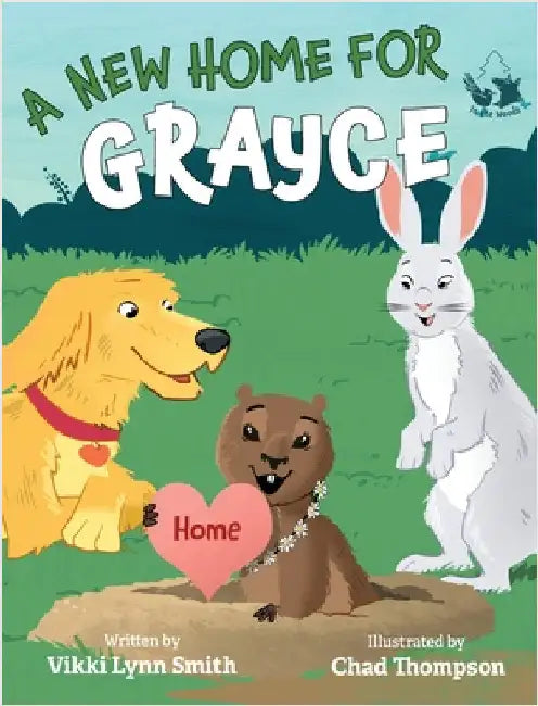 A New Home for Grayce by Smith, Vikki Lynn