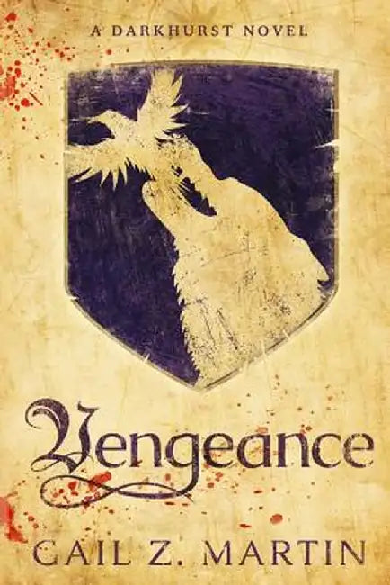 Vengeance: A Darkhurst Novel by Gail Z. Martin