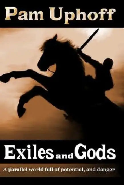 Exiles and Gods by Pam Uphoff