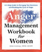 The Anger Management Workbook for Women: A 5-Step Guide to Help Manage Your Emotions and Break the Cycle of Anger by Julie, MSW Licsw Catalano