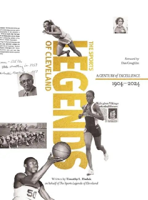 Sports Legends of Cleveland: The Story of the Greatest Athletes and Teams of Cleveland's Senate Athletic League by Timothy L. Hudak
