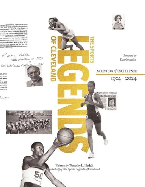 Sports Legends of Cleveland: The Story of the Greatest Athletes and Teams of Cleveland's Senate Athletic League by Timothy L. Hudak