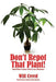 Don't Repot That Plant!: And Other Indoor Plant Care Mistakes by Will Creed