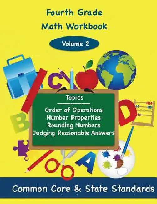Fourth Grade Math Volume 2: Order of Operations, Number Properties, Rounding Numbers, Judging Reasonable Answers by Todd DeLuca