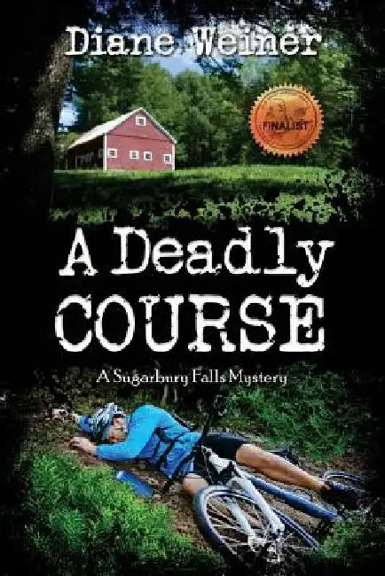A Deadly Course: A Sugarbury Falls Mystery by Diane Weiner