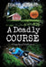 A Deadly Course: A Sugarbury Falls Mystery by Diane Weiner