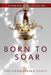 Born to Soar: The Conquering Spirit by Dianna Coughlin