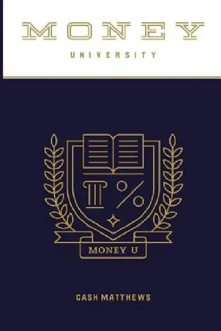 Money University by Cash Matthews
