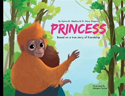 Princess - Paperback: Baby Animal Environmental Heroes by Sylvia M. Medina, Gary Shapiro, Morgan Spicer