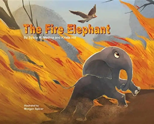 Molelo the Fire Elephant - Hardback by Sylvia M. Medina