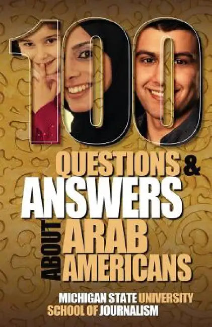100 Questions and Answers about Arab Americans by Joe Grimm, Jack G. Shaheen