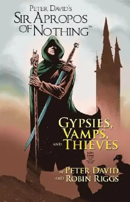Sir Apropos Of Nothing: Gypsies, Vamps, & Thieves by Peter David