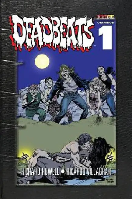 Deadbeats Omnibus 1 by Richard Howell