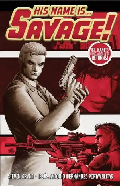 His Name Is... Savage! by Steven Grant