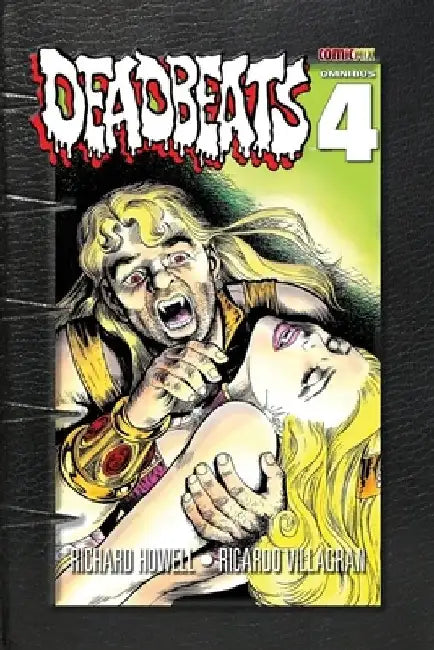 Deadbeats Omnibus 4 by Richard Howell