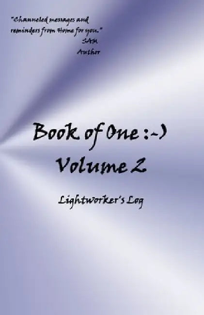 Book of One: -): Volume 2 Lightworker's Log by Sharon Ann Meyer