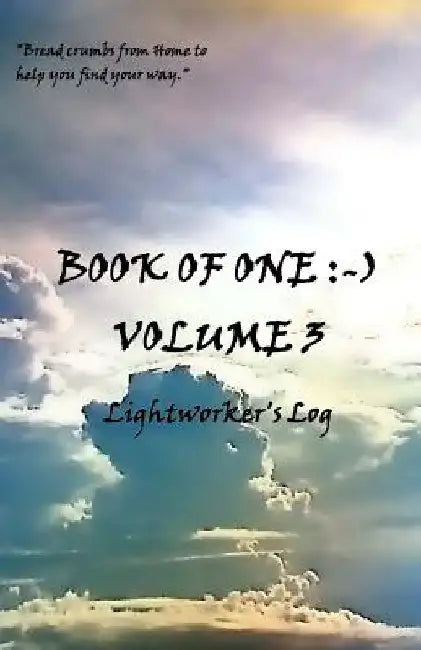 Book of One: -): Volume 3 Lightworker's Log by Sharon Ann Meyer