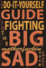 Do-It-Yourself Guide to Fighting the Big Motherfuckin' Sad by Adam Gnade