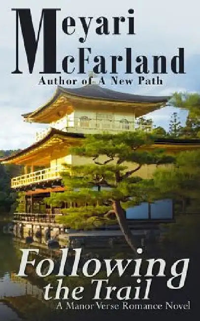 Following the Trail: A Manor Verse Romance Novel by Meyari McFarland