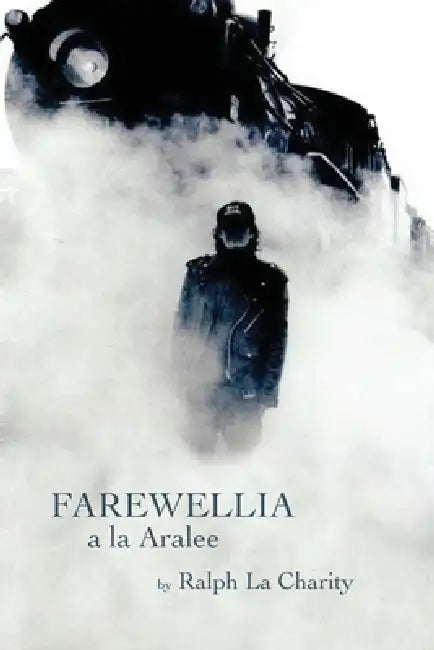 Farewellia a la Aralee by Ralph La Charity