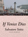 If Venice Dies by Salvatore Settis