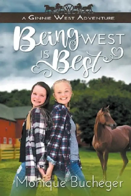 Being West Is Best by Monique Bucheger
