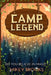 Camp Legend by Mikey Brooks