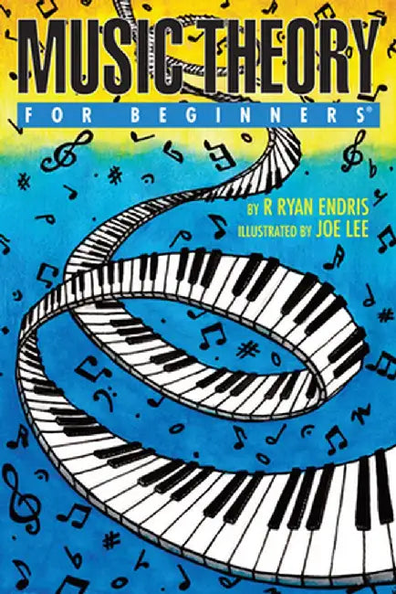 Music Theory for Beginners by R. Ryan Endris