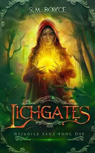 Lichgates: an Epic Fantasy Adventure by S. M. Boyce