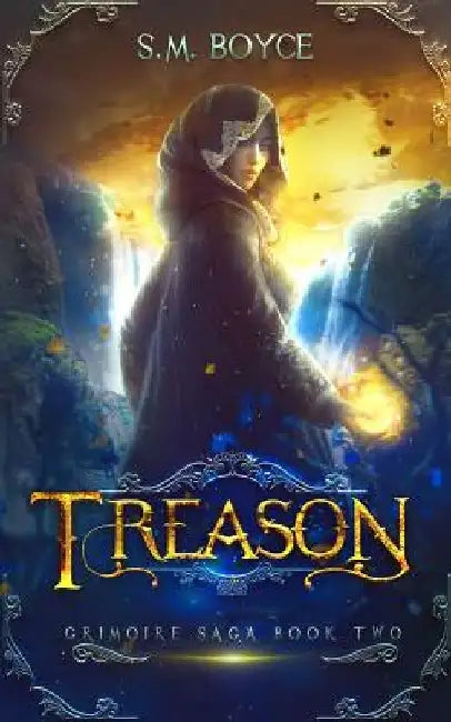 Treason: an Epic Fantasy Adventure by S. M. Boyce