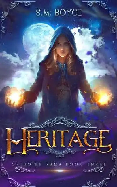 Heritage: an Epic Fantasy Adventure by S. M. Boyce