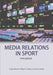 Media Relations in Sport by Craig Esherick