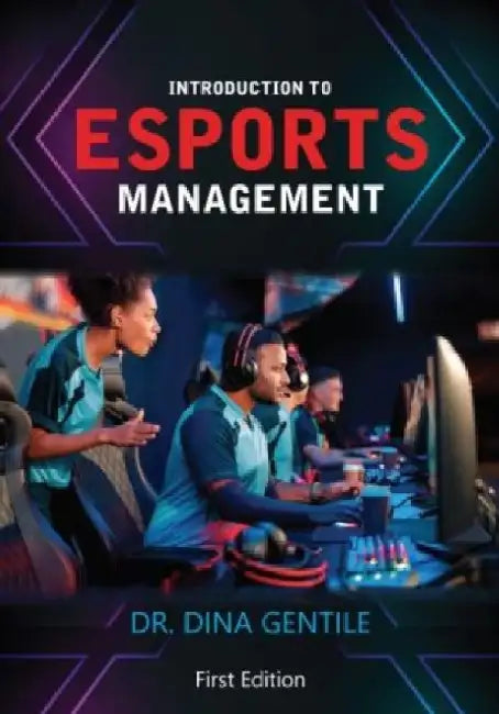 Introduction to Esports Management by Dr Dina Gentile