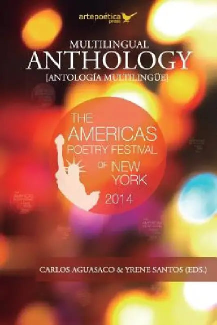 Multilingual Anthology: The Americas Poetry Festival 2014 by Yrene Santos