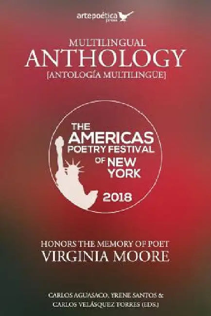 Multilingual Anthology: The Americas Poetry Festival of New York 2018 by Carlos Aguasaco