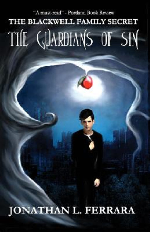 The Blackwell Family Secret: the Guardians of Sin by Jonathan L. Ferrara