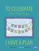 To Celebrate The Holidays, I Have A Plan by Jessica Churchill