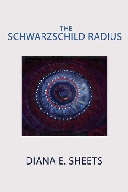 The Schwarzschild Radius by Sheets, Diana E.