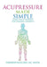 Acupressure Made Simple: Easily Treat Yourself for Common Ailments by Deborah Bleecker