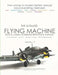 The Ultimate Flying Machines: Social Media Modelers Reference Manual by Donald Semora