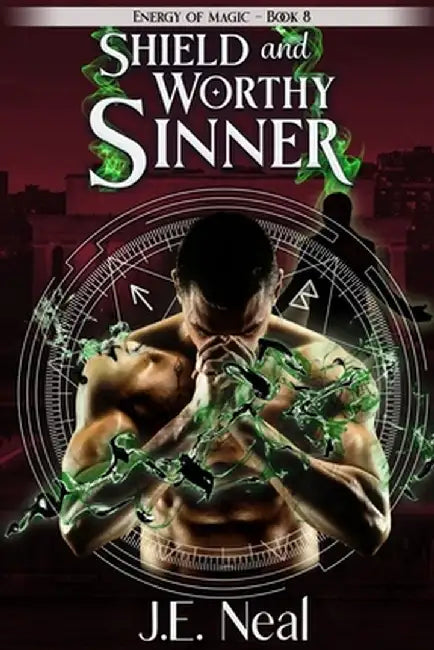 Shield and Worthy Sinner by J. E. Neal