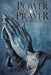 Power Through Prayer by Edward M. Bounds, E. M. Bounds