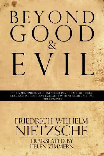 Beyond Good & Evil by Friedrich Wilhelm Nietzsche, Helen Zimmern