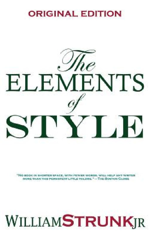 The Elements of Style by Jr. Strunk William