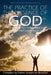 The Practice of the Presence of God by Brother Lawrence by Brother Lawrence, Father Joseph De Beaufort