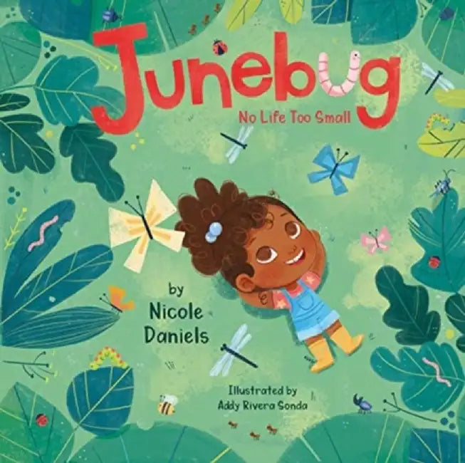 Junebug: No Life Too Small by Daniels Nicole
