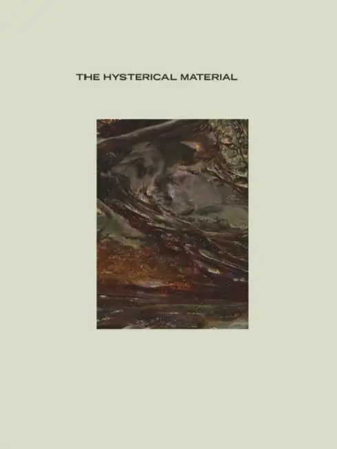 The Hysterical Material by Geof Oppenheimer