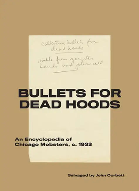 Bullets for Dead Hoods by John Corbett